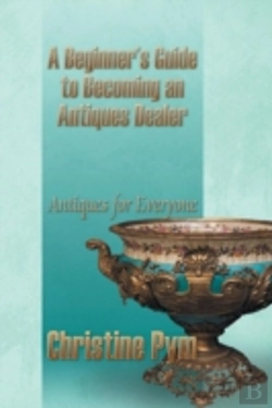 Bertrand.pt - A Beginner'S Guide To Becoming An Antiqu