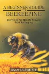 A Beginner'S Guide To Beekeeping