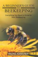 A Beginner'S Guide To Beekeeping