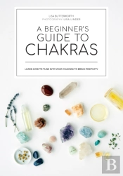 A Beginner'S Guide To Chakras