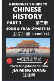 A Beginner'S Guide To Chinese History (Part 3) - The Song And Yuan Dynasties