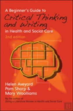 Bertrand.pt - A Beginner'S Guide To Critical Thinking And Writing In Health And Social Care