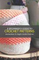 A Beginner'S Guide To Crochet Patterns
