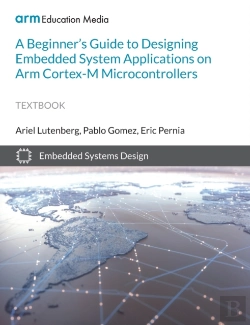Bertrand.pt - A Beginner'S Guide To Designing Embedded System Applications On Arm Cortex-M Microcontrollers