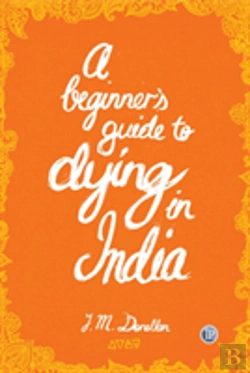 Bertrand.pt - A Beginner'S Guide To Dying In India