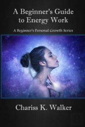A Beginner'S Guide To Energy Work