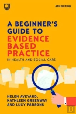 Bertrand.pt - A Beginner'S Guide To Evidence-Based Practice In Health And Social Care 4e