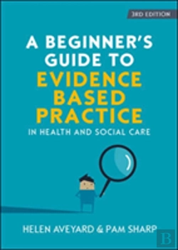 Bertrand.pt - A Beginner'S Guide To Evidence-Based Practice In Health And Social Care