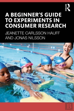 Bertrand.pt - A Beginner'S Guide To Experiments In Consumer Research