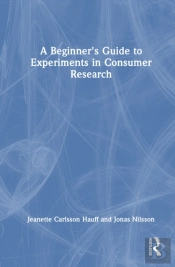 A Beginner'S Guide To Experiments In Consumer Research