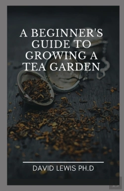 Bertrand.pt - A Beginner'S Guide To Growing A Tea Garden
