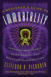 A Beginner'S Guide To Immortality