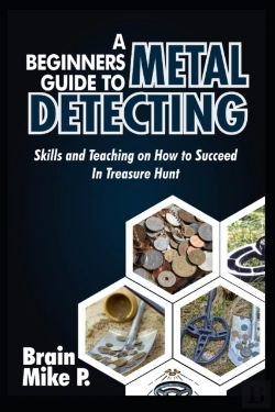 Bertrand.pt - A Beginners Guide To Metal Detecting