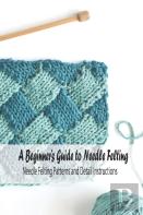 A Beginner'S Guide To Needle Felting