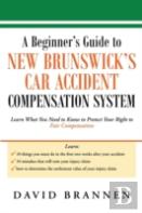 A Beginner'S Guide To New Brunswick'S Car Accident Compensation System