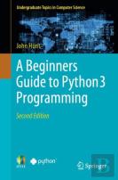 A Beginners Guide To Python 3 Programming