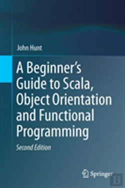 Bertrand.pt - A Beginner'S Guide To Scala, Object Orientation And Functional Programming
