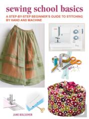 A Beginner'S Guide To Sewing By Hand And Machine