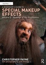 A Beginner'S Guide To Special Makeup Effects, Volume 2