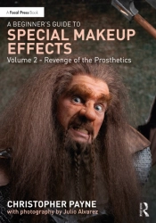 A Beginner'S Guide To Special Makeup Effects, Volume 2
