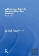 A Beginner'S Guide To Structural Equation Modeling