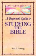 A Beginner'S Guide To Studying The Bible