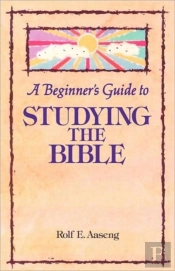 A Beginner'S Guide To Studying The Bible