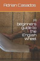 A Beginners Guide To The English Wheel