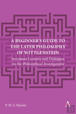 Bertrand.pt - A Beginner'S Guide To The Later Philosophy Of Wittgenstein