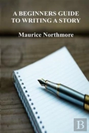 A Beginners Guide To Writing A Story