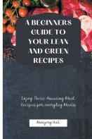 A Beginners Guide To Your Lean And Green Recipes