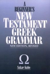 A Beginner'S New Testament Greek Grammar