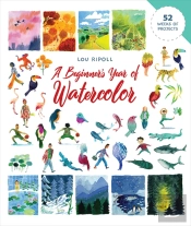 A Beginner'S Year Of Watercolor