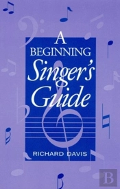 A Beginning Singer'S Guide