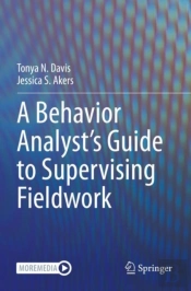 A Behavior Analystâ€™S Guide To Supervising Fieldwork