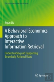 A Behavioral Economics Approach To Interactive Information Retrieval