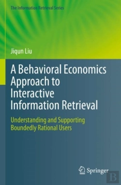 Bertrand.pt - A Behavioral Economics Approach To Interactive Information Retrieval