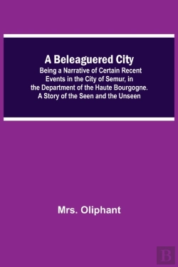 Bertrand.pt - A Beleaguered City  Being A Narrative Of