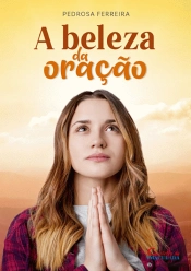 A Beleza da Oração