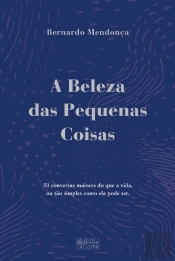 A Beleza das Pequenas Coisas