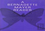 A Bernadette Mayer Reader