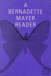 A Bernadette Mayer Reader