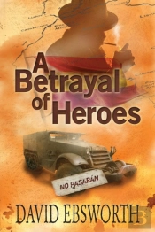 A Betrayal Of Heroes