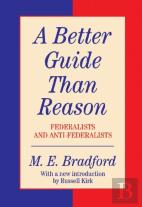 A Better Guide Than Reason