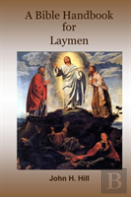 A Bible Handbook For Laymen