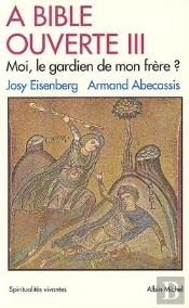 À Bible Ouverte Tome 3 ; Moi Le Gardien De Mon Frère ?