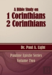 A Bible Study On 1 And 2 Corinthians