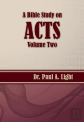 A Bible Study On Acts, Volume Two