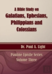 A Bible Study On Galatians Through Colos