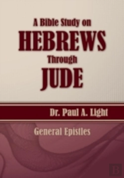 Bertrand.pt - A Bible Study On Hebrews Through  Jude